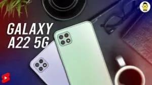 Focus sur le Samsung Galaxy A22 5G !